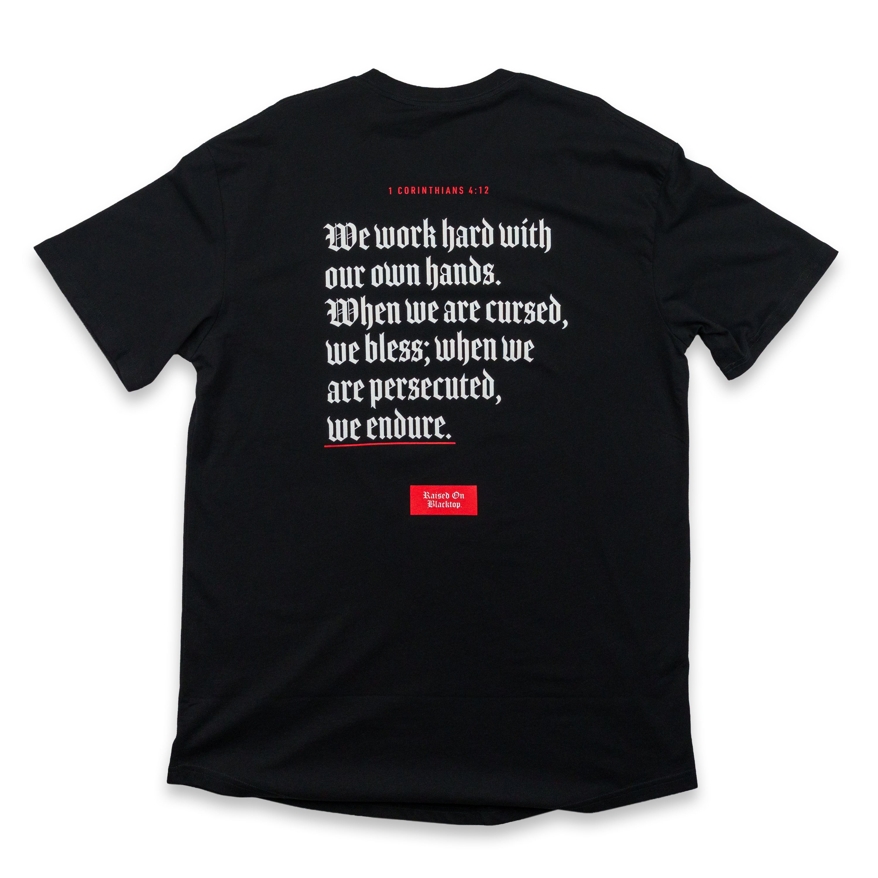 Raised On Blacktop® WE ENDURE Tee