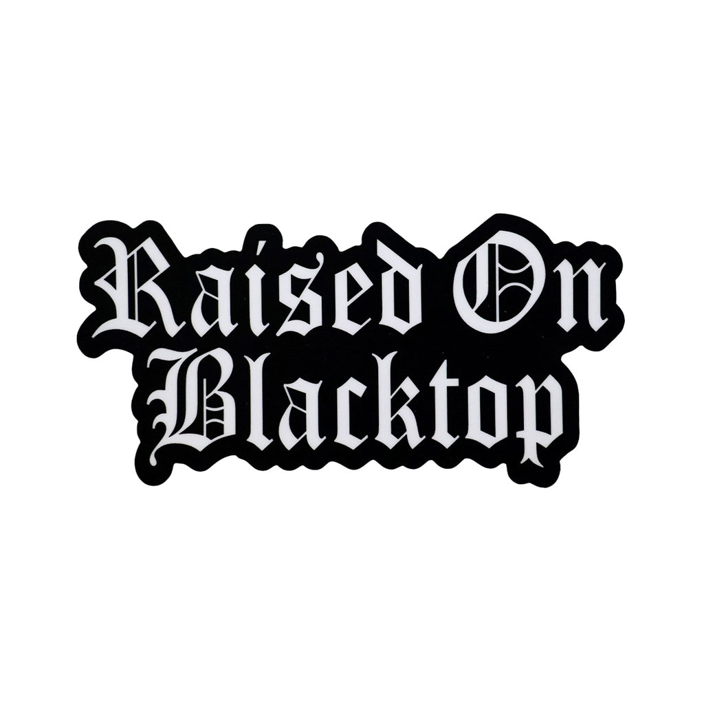 Raised On Blacktop® SMALL DECAL - 6X3