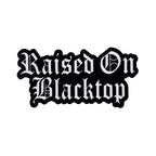 Raised On Blacktop® SMALL DECAL - 6X3