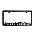 R.O.B. License Plate Frame - Raised On Blacktop